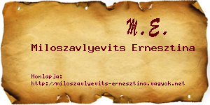 Miloszavlyevits Ernesztina névjegykártya